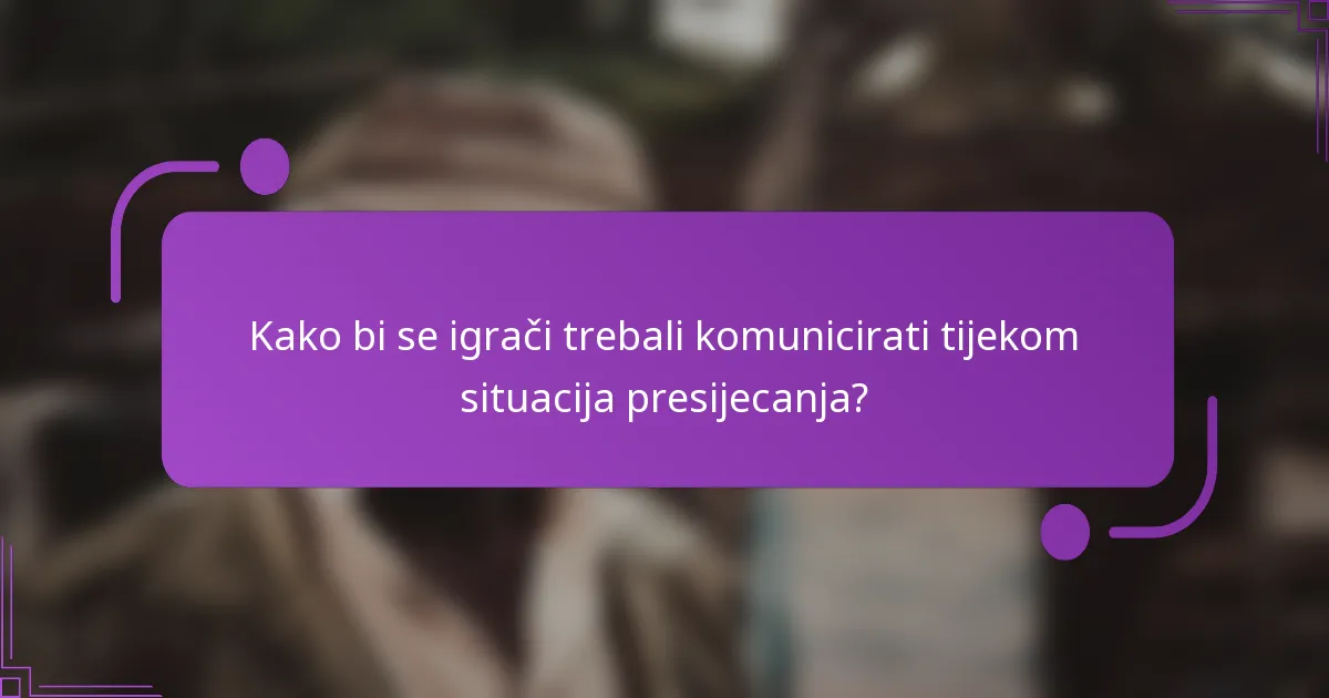 Kako bi se igrači trebali komunicirati tijekom situacija presijecanja?